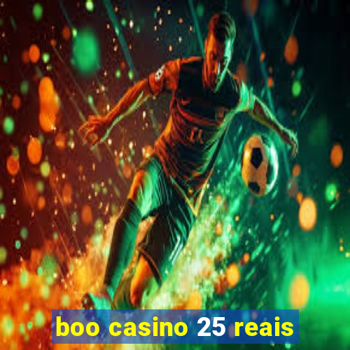 boo casino 25 reais